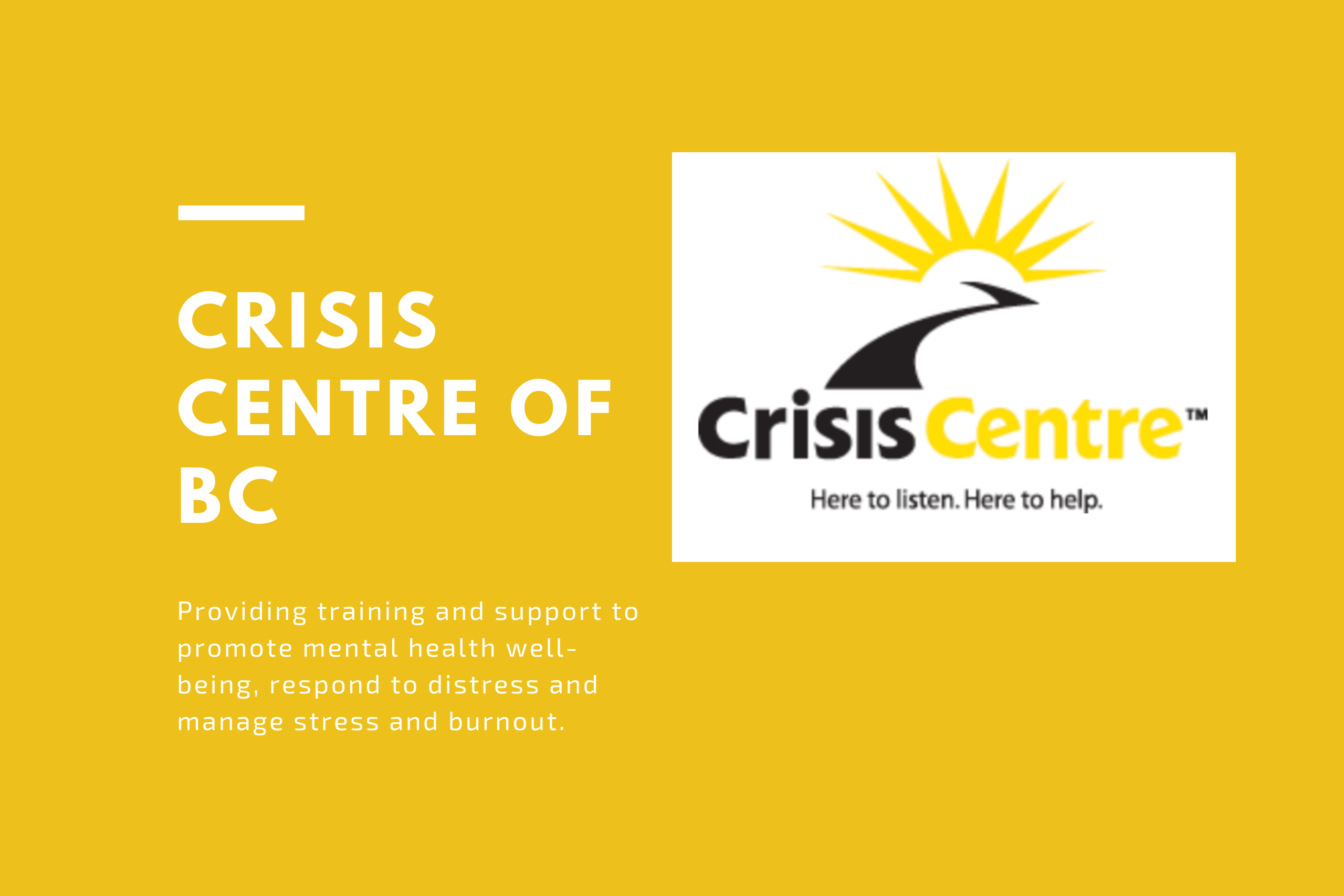 Yellow background with white text an the Crisis Centre of BC's logo
